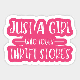 Just a Girl Who Loves Thrifting Sticker